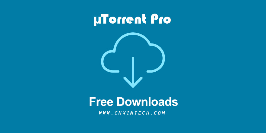 Get Latest #1 µTorrent Pro Full & Portable Version 9 CnwinTech-Get Latest download full version uTorrent Pro Portable